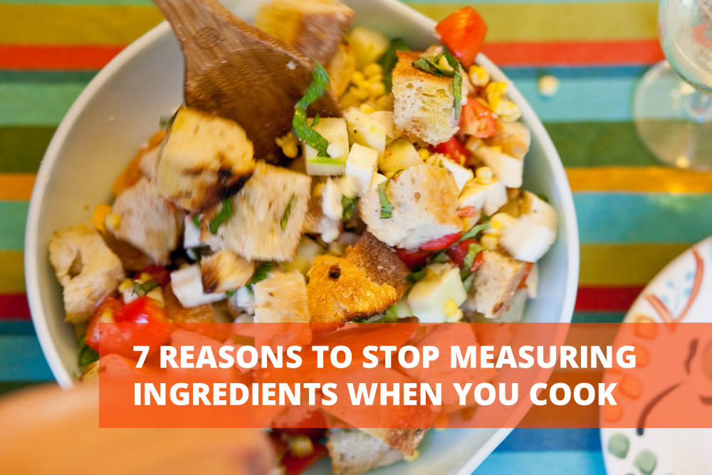 Stop measuring when you cook!